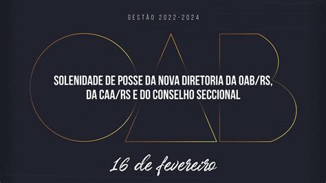 Solenidade De Posse Diretoria Da OAB RS CAA RS E Conselho Seccional