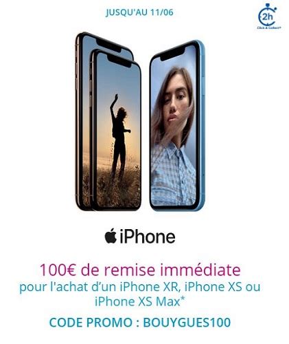 100 De Remise Sur Les IPhones XR XS Et XS Max Chez Bouygues Telecom