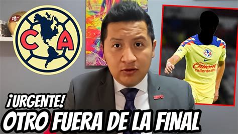 NOTICIA BOMBÁSTICA ESTRELLA DEL AMÉRICA ESTÁ FUERA DE LA GRAN FINAL