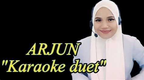 Arjun Karaoke Duet Tanpa Vokal Cowok YouTube