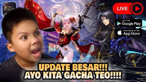 Seven Knights 2 Indonesia SUDAH BISA LOGIN AYO ALL IN GACHA TEO