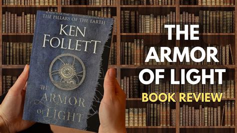 The Armor Of Light Book Review Ken Follett Book YouTube