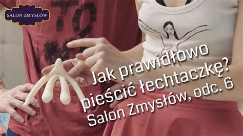 Jak Prawid Owo Pie Ci Echtaczk W D Salon Zmys W Youtube