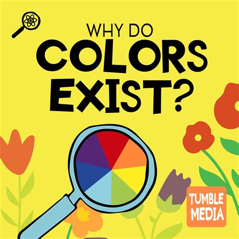 Why Do Colors Exist