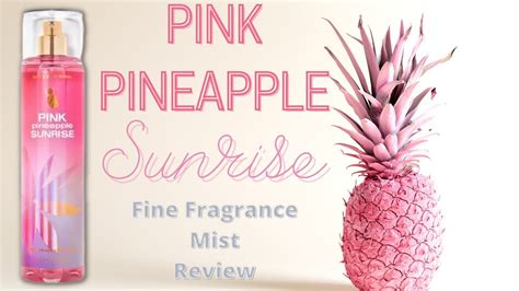 Review Pink Pineapple Sunrise Fine Fragrance Mist Bath Body Works