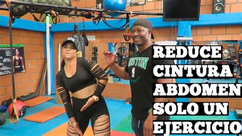 Reduce Tu Abdomen Cintura Con Un Solo Ejercicio Sin Pesas Youtube