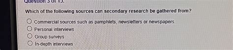 Solved Which of the following sources can secondary research | Chegg.com