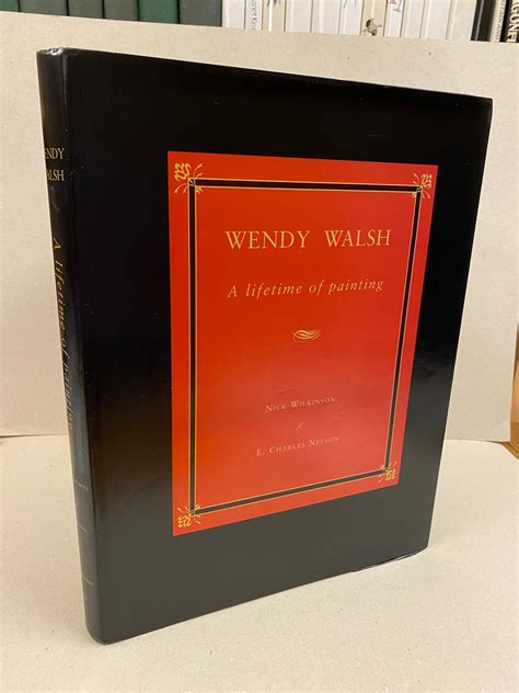 Wendy Walsh: A lifetime of painting by Walsh, Wendy & Wilkinson, Nick ...