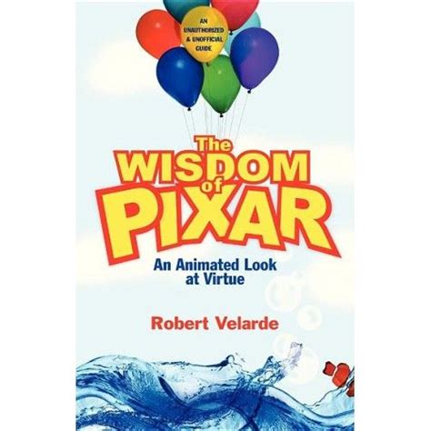 The Wisdom Of Pixar An Animated Look At Virtue Christian Virtues