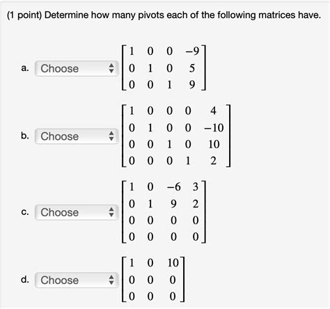 Solved (1 point) Determine how many pivots each of the | Chegg.com