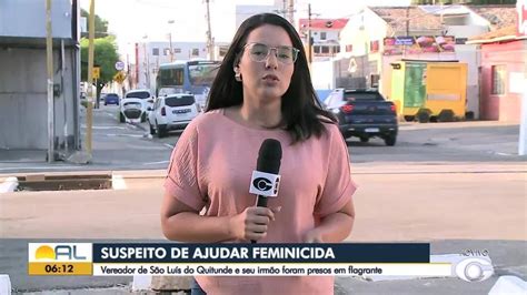 Vereador Preso Por Dar Fuga A Homem Que Confessou Feminic Dio No