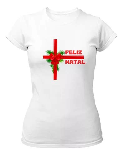 Camiseta Feliz Natal Final De Ano Papai Noel Feminina Parcelamento