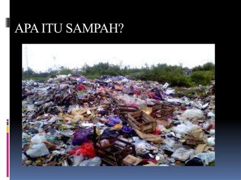 Pemilahan Dan Pemanfaatan Sampah Di Lingkungan Rumah PPT