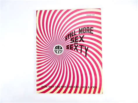 Vintage Still More SEX To SEXTY Vol Adult Humor Magazine S R I Publishing Men S