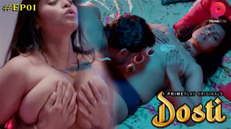 Dosti 2023 PrimePlay Originals Hot Web Series Episode 1 Aagmaal Baby