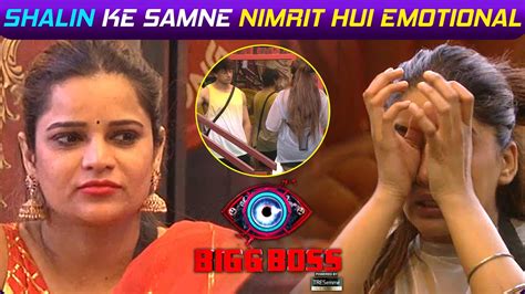 Bigg Boss Update Pita Ke Kahe Baton Ko Dohrane Par Nimrit Ka Phuta