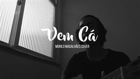 Vem C Pel Milflows Murilo Magalh Es Cover Youtube