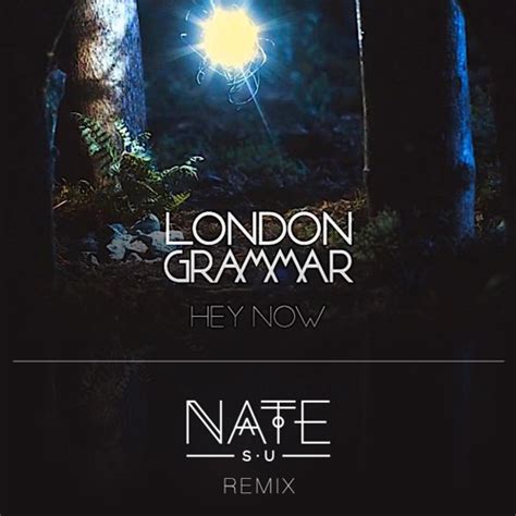 Stream London Grammar Hey Now Nate S U Edit By Nate S U Listen