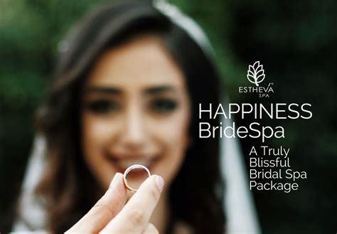 Happiness Bride Spa Package Top Bridal Beauty Treatments Estheva