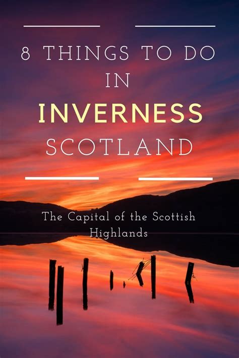 8 Things To Do In Inverness The Capital Of The Scottish Highlandsthe