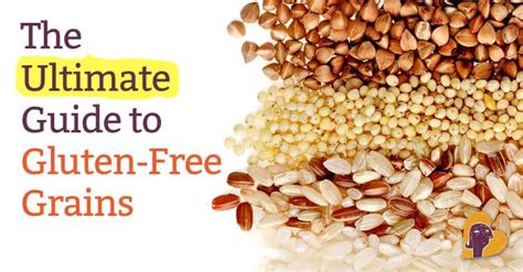 The Ultimate Guide to Gluten Free Grains