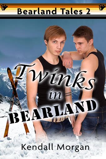 Twinks In Bearland Bearland Tales Book A Gay Twink Bear Interracial Erotic Romance By
