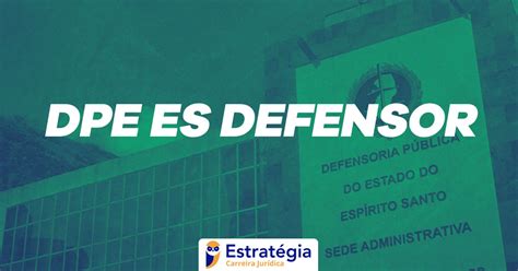 Concurso Dpe Es Defensor Rg O Confirma Oferta De Vagas