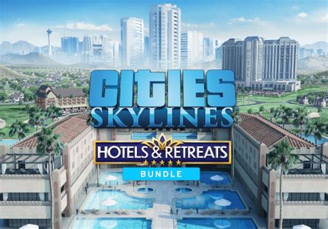 Cities Skylines Hotels Retreats Bundle DLC PC Steam Key GLOBAL