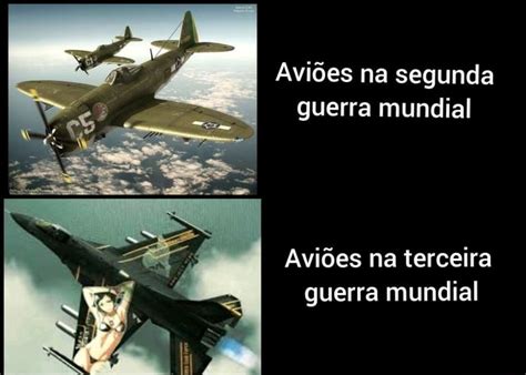 Avi Es Na Segunda Guerra Mundial Es Avi Es Na Terceira Guerra Mundial