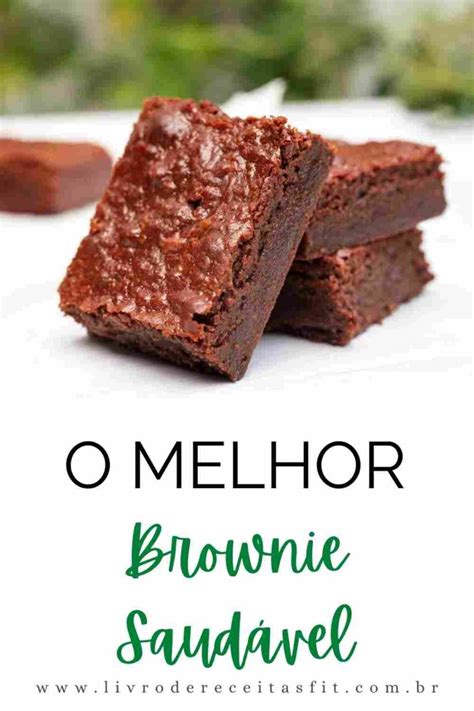 O Melhor Brownie Saud Vel Livro De Receitas Fit