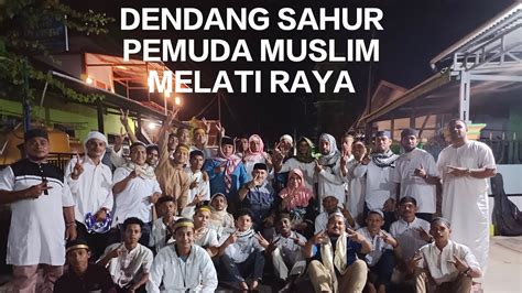 Salam Manis Untuk Anda Dendang Sahur Pemuda Muslim Melati Raya Kota