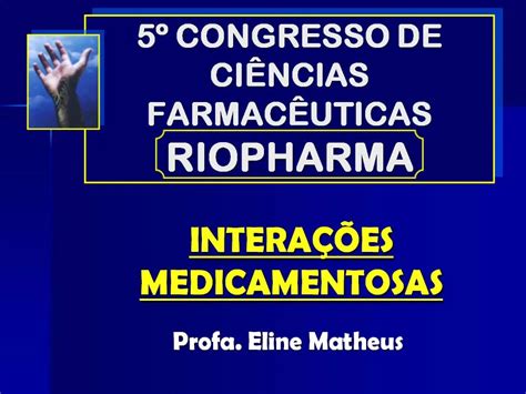 PPT 5 CONGRESSO DE CI NCIAS FARMAC UTICAS RIOPHARMA PowerPoint