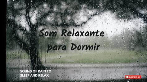 Som De Chuva 2h Para Relaxar E Dormir Barulho De Chuva Suave