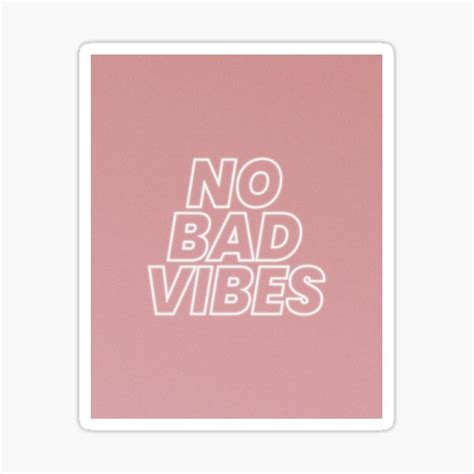 "NO BAD VIBES! Inspirational Quotes" Sticker for Sale by TheMouddict ...