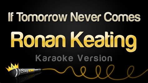 Ronan Keating - If Tomorrow Never Comes (Karaoke Version) Chords - Chordify