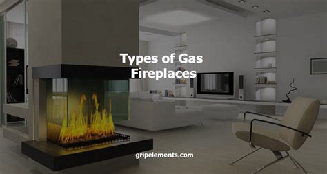 7 Types of Gas Fireplaces with Different Vent Systems