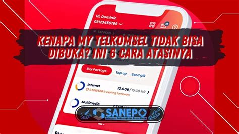 Kenapa My Telkomsel Tidak Bisa Dibuka Ini Cara Atasinya