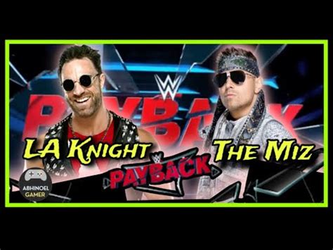 La Knight Vs The Miz Wwe Payback Wwe K Ps Gameplay Youtube