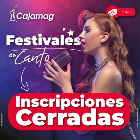 Inscripciones Cerradas Para El Festival De Canto Cajamag Cajamag