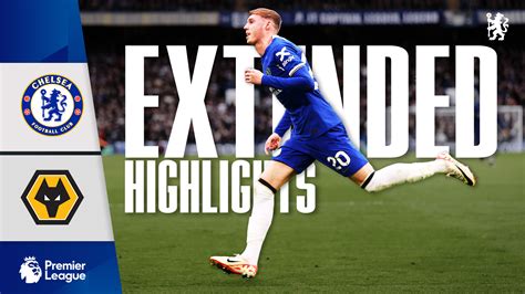 Extended Chelsea 2 4 Wolves Video Official Site Chelsea Football