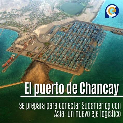 El Puerto De Chancay Se Prepara Para Conectar Sudam Rica Con Asia Un