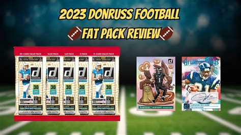 ARE 7 99 PACKS WORTH A TRY 2023 DONRUSS FOOTBALL FAT PACK REVIEW