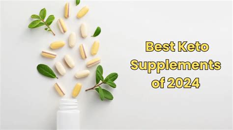 2024s Best Keto Supplements Top Picks For Ketogenic Diet