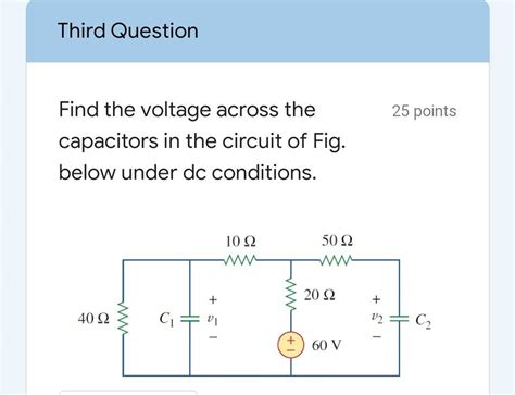 Solved Third Question 25 Points Find The Voltage Across The