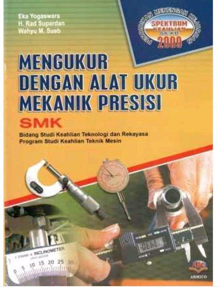 Jual Mengukur Dengan Alat Ukur Mekanik Presisi Untuk Smk Teknologi