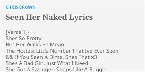 SEEN HER NAKED LYRICS By CHRIS BROWN Shes So Pretty