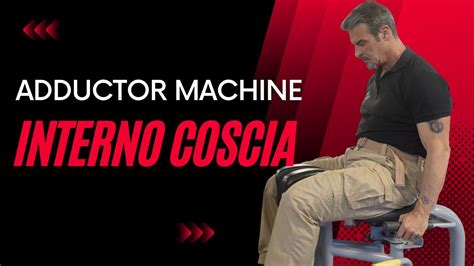 Adductor Machine Rinforzare I Muscoli Adduttori Delle Cosce YouTube