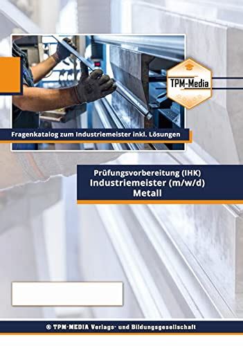 Industriemeister Metall Pro Ihk Fragenkatalog Buch Printversion