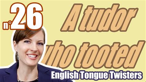 Ecom Anglais Les Virelangues 26100 A Tudor Who Tooted Tongue