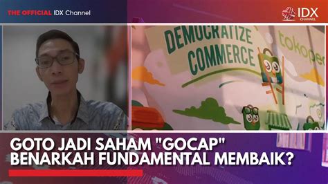 Goto Jadi Saham Gocap Benarkah Fundamental Membaik Idx Channel